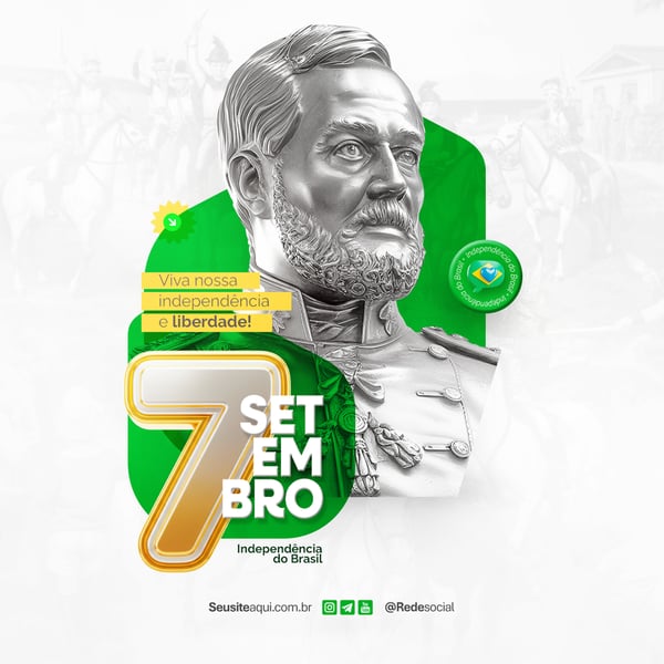 07 DE SETEMBRO DIA DA INDEPENDÊNCIA DO BRASIL SOCIAL MEDIA PSD EDITÁVEL