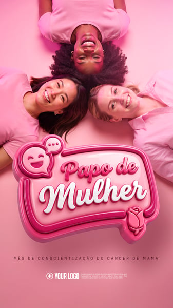 CAMPANHA PAPO DE MULHER CÂNCER DE MAMA SOCIAL MEDIA FLYER PSD EDITÁVEL STORY