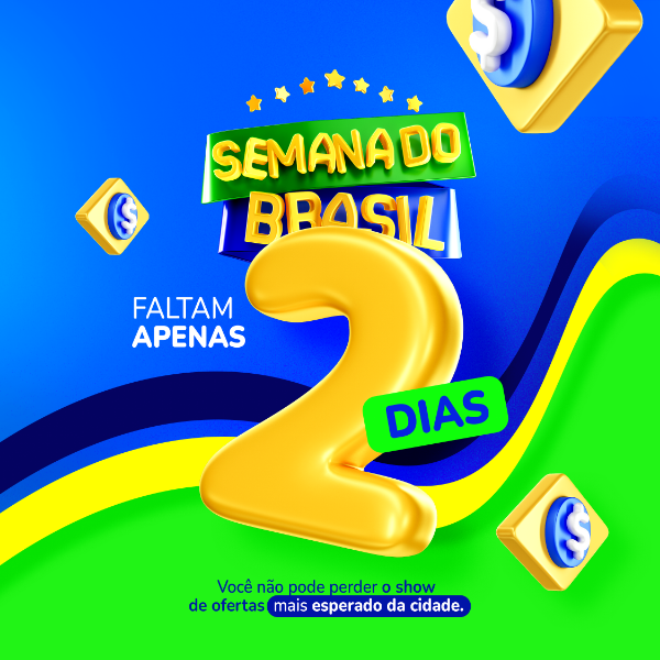 SEMANA DO BRASIL SELO 3D INDEPENDÊNCIA DO BRASIL 07 DE SETEMBRO COM OFERTAS FALTAM 2 DIAS PSD EDITÁVEL
