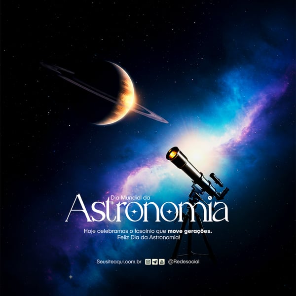 LLQ DIA MUNDIAL DA ASTRONOMIA 8 DE ABRIL ASTRÔNOMO SOCIAL MEDIA PSD EDITÁVEL (6)