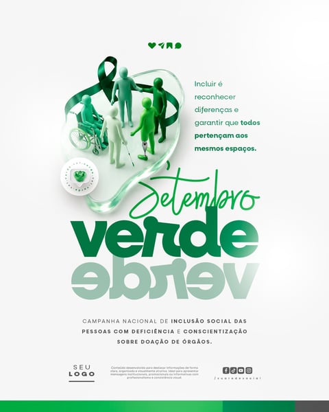 SETEMBRO VERDE CAMPANHA NACIONAL DE INCLUSÃO SOCIAL DAS PESSOAS COM DEFICIÊNCIA E CONSCIENTIZAÇÃO SOBRE DOAÇÃO DE ÓRGÃOS SOCIAL MEDIA PSD EDITÁVEL 3