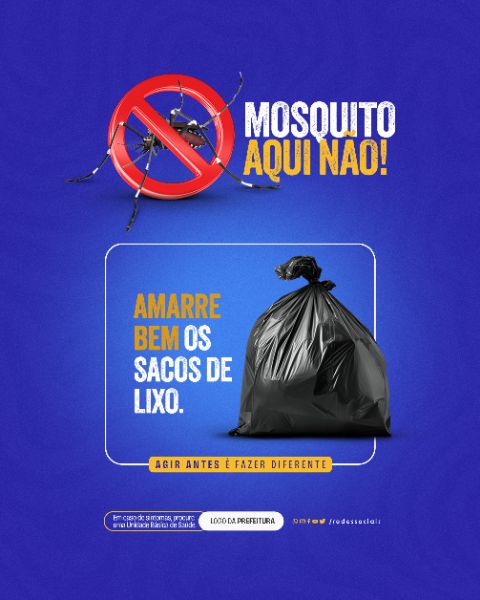 SOCIAL MEDIA - DENGUE - AMARRE BEM OS SACOS DE LIXO