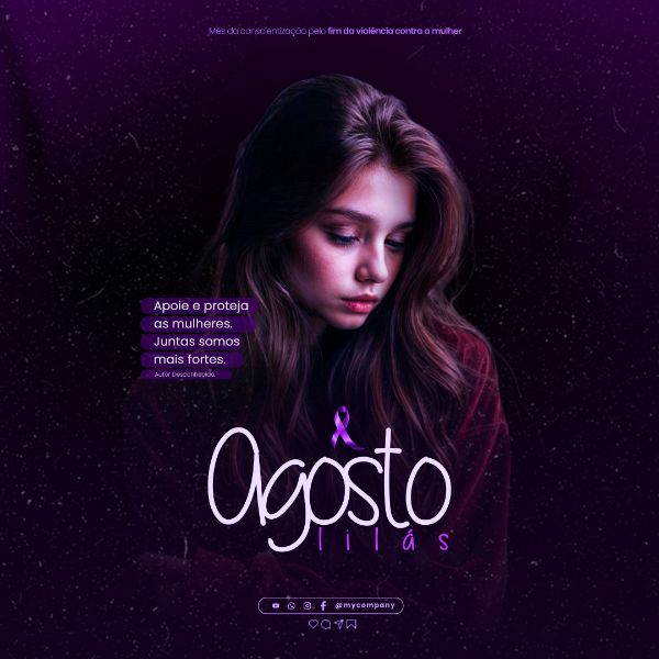 AGOSTO LILÁS CAMPANHA MÊS DA CONSCIENTIZAÇÃO PELO FIM DA VIOLÊNCIA CONTRA A MULHER SOCIAL MEDIA FLYER PSD EDITÁVEL