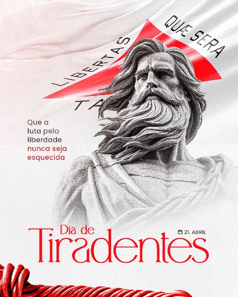 21 DE ABRIL: DIA DE TIRADENTES - SOCIAL MEDIA