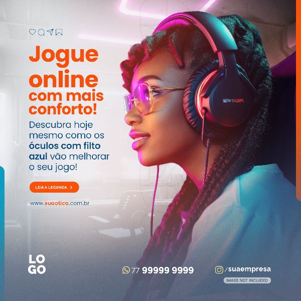 JOGUE ONLINE COM MAIS CONFORTO | SOCIAL MEDIA - ÓTICA