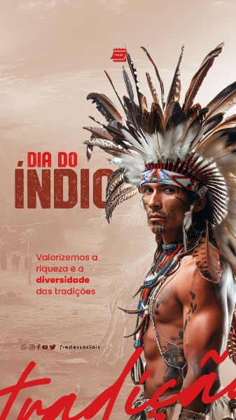 STORY - DIA DO INDIO - DIVERSIDADE DAS TRADIÇÕES