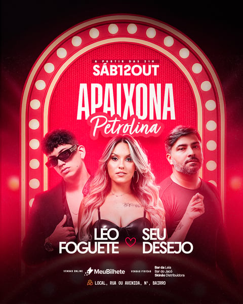 FLYER EVENTO APAIXONA PETROLINA SEU DESEJO FEED PSD EDITÁVEL