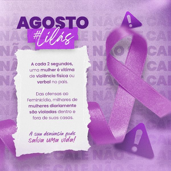 A SUA DENÚNCIA PODE SALVAR UMA VIDA #AGOSTOLILAS