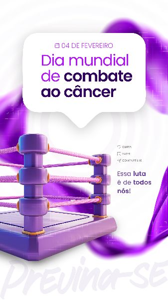 04 FEVEREIRO - DIA MUNDIAL DO CÂNCER