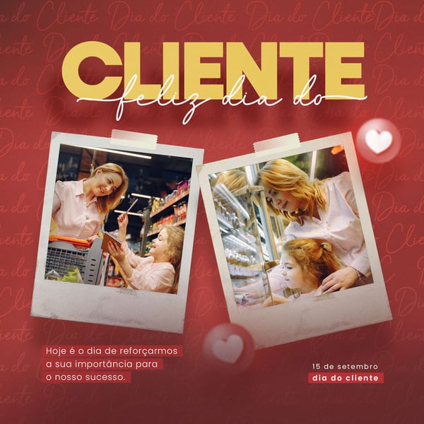FELIZ DIA DO CLIENTE 15 DE SETEMBRO SOCIAL MEDIA PSD EDITÁVEL #2