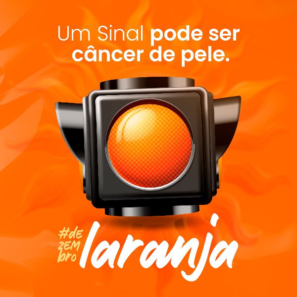 DEZEMBRO LARANJA 09 - MÊS DE CONSCIENTIZAÇÃO SOBRE O CÂNCER DE PELE