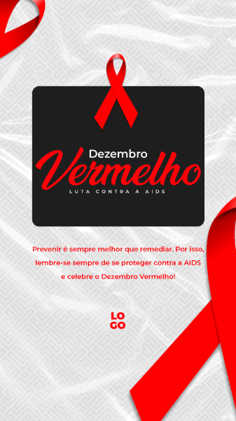 STORY DEZEMBRO VERMELHO MELHOR PREVENIR É SEMPRE MELHOR QUE REMEDIAR LUTA CONTRA A AIDS