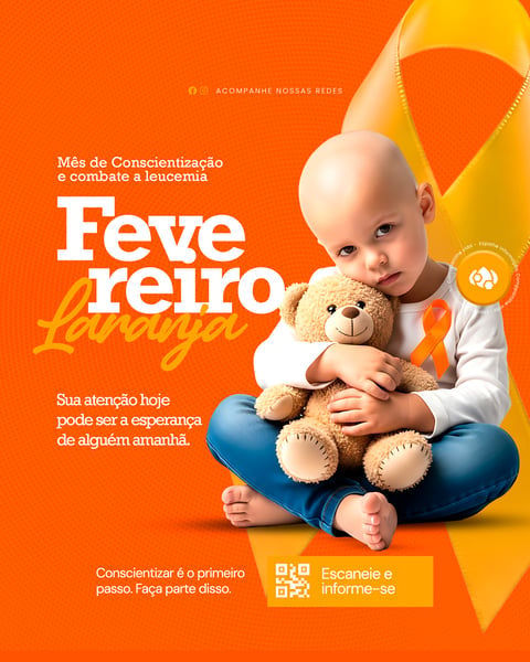 FEVEREIRO LARANJA MÊS DE CONSCIENTIZAÇÃO E COMBATE À LEUCEMIA PSD EDITÁVEL