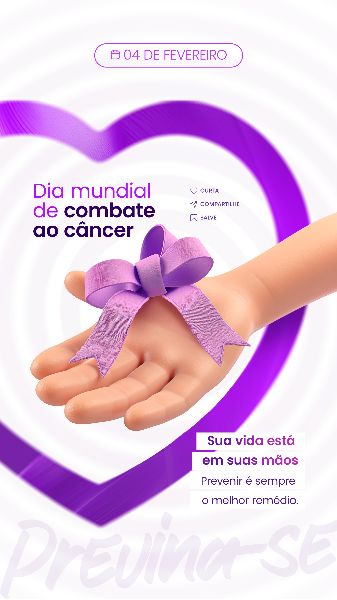 04 FEVEREIRO - DIA MUNDIAL DO CÂNCER