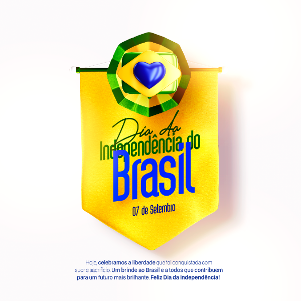 DIA DA INDEPENDÊNCIA DO BRASIL 07 DE SETEMBRO POST PSD EDITÁVEL PÁTRIA