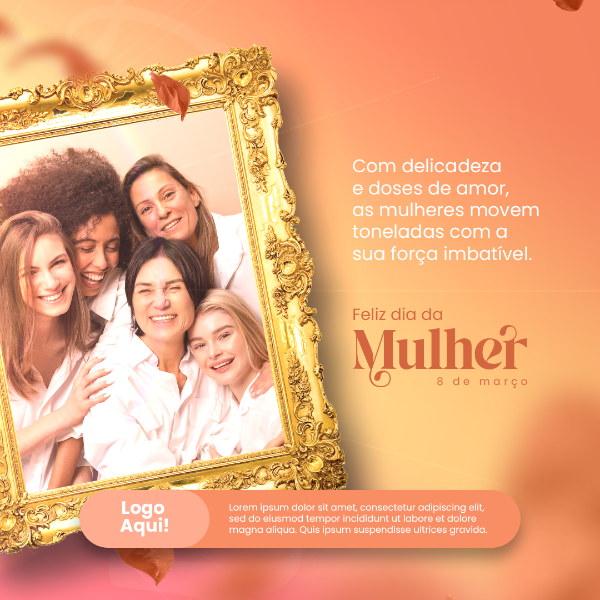 SOCIAL MEDIA DIA DA MULHER - COM TODA DELICADEZA E DOSES...