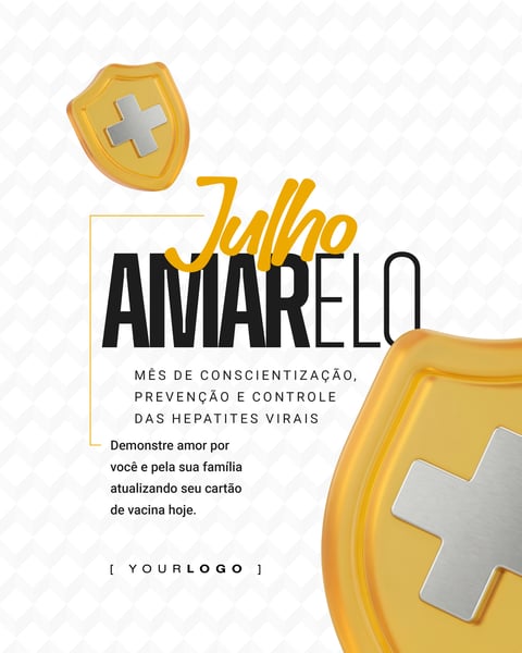 CAMPANHA JULHO AMARELO COM ESCUDOS DE PROTEÇÃO E VACINA PSD EDITÁVEL