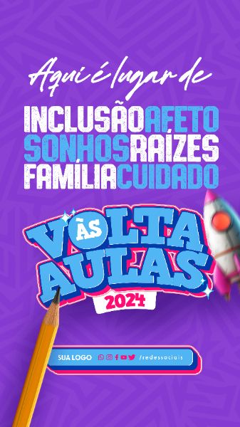 STORY - VOLTA AS AULAS 2024 - AQUI É LUGAR DE SONHOS