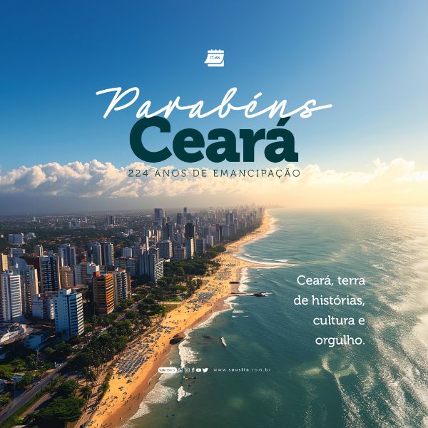SOCIAL MEDIA - ANIVERSÁRIO DA EMANCIPAÇÃO DO CEARÁ - HISTÓRIAS CULTURA E ORGULHO