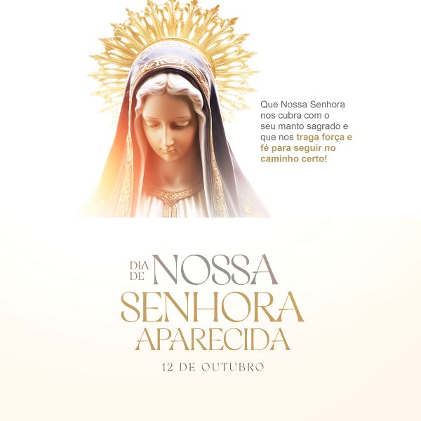 DIA DE NOSSA SENHORA APARECIDA 12 DE OUTUBRO POST PSD EDITÁVEL