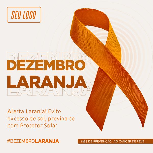 MÊS DE PREVENÇÃO AO CÂNCER DE PELE DEZEMBRO LARANJA