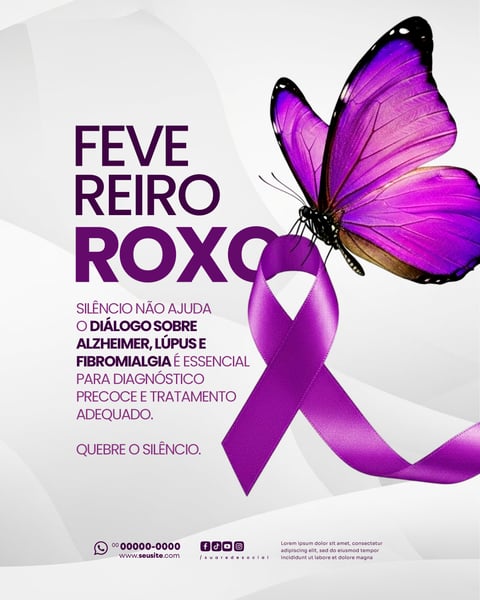 FEVEREIRO ROXO MÊS DE CONSCIENTIZAÇÃO SOBRE ALZHEIMER FIBROMIALGIA E LÚPUS SOCIAL MEDIA PSD EDITÁVEL 6