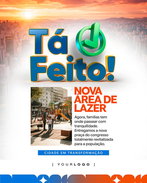 Post TÁ FEITO NOVA ÁREA DE LAZER PRAÇA REVITALIZADA PSD EDITÁVEL