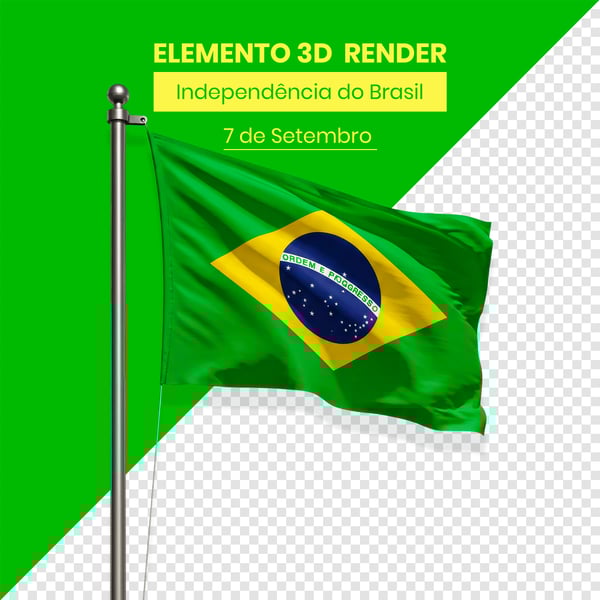 BANDEIRA ELEMENTO INDEPENDÊNCIA DO BRASIL 7 DE SETEMBRO 3D COMPOSIÇÃO