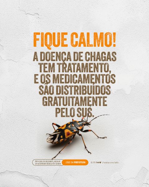 SOCIAL MEDIA - DOENÇA DE CHAGAS - FIQUE CALMO, EXISTE TRATAMENTO