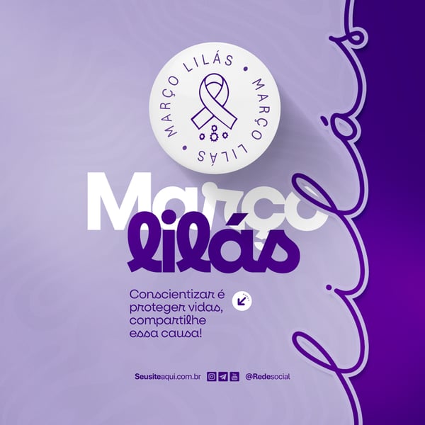 MARÇO LILÁS MÊS DE CONSCIENTIZAÇÃO SOBRE O CÂNCER DE COLO DO ÚTERO SOCIAL MEDIA PSD EDITÁVEL
