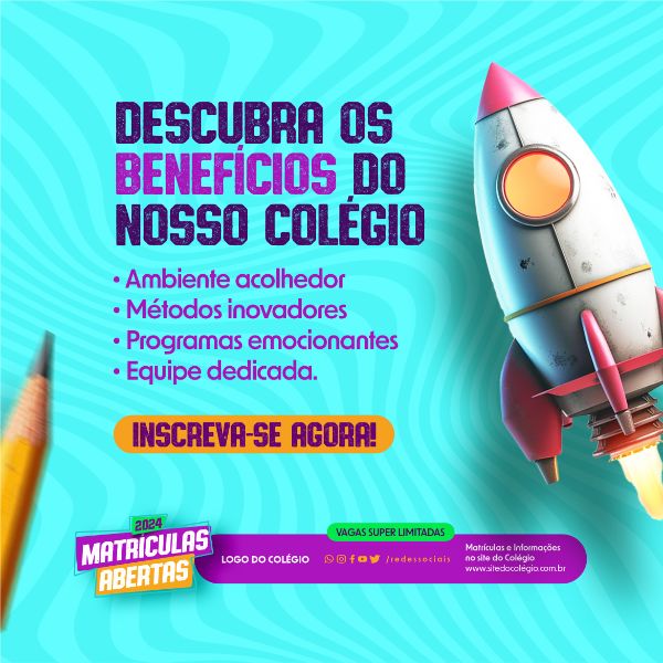 FEED - CAMPANHA - VOLTA ÀS AULAS 2024 - BENEFÍCIOS DO NOSSO COLÉGIO