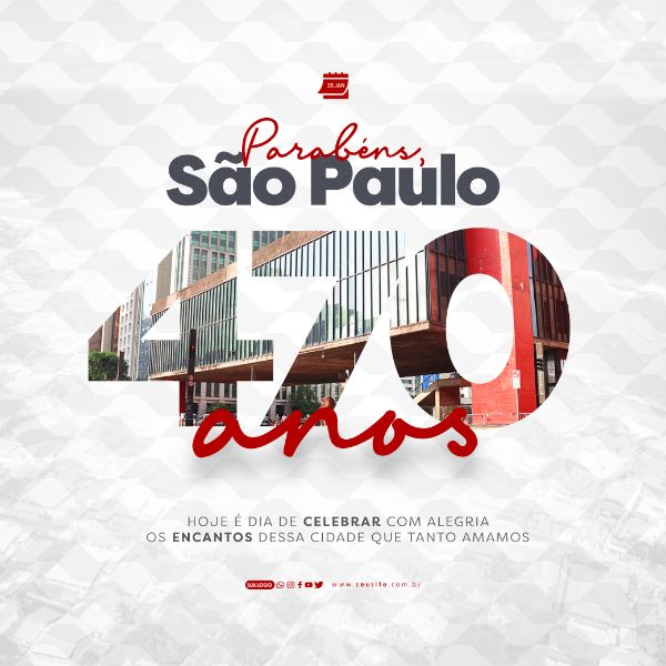 SOCIAL MEDIA - ANIVERSÁRIO DE SÃO PAULO - DIA DE CELEBRAR