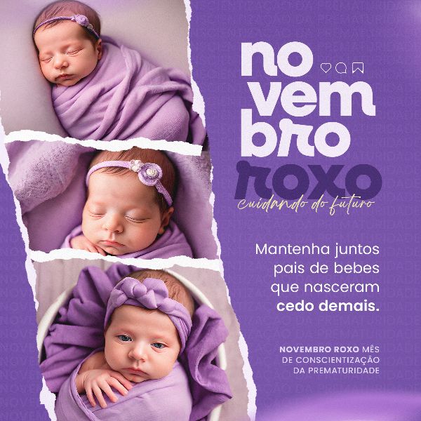 NOVEMBRO ROXO - MÊS DE CONSCIENTIZAÇÃO DA PREMATURIDADE 3