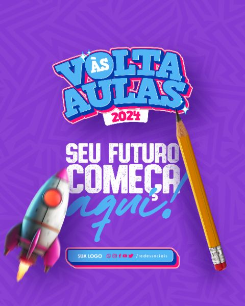 SOCIAL MEDIA - VOLTA AS AULAS 2024 - SEU FUTURO COMEÇA AQUI