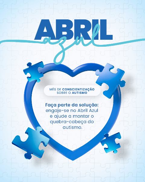 ABRIL AZUL - MÊS DE CONSCIENTIZAÇÃO SOBRE O AUTISMO