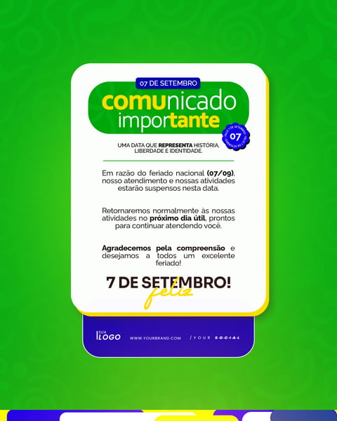 COMUNICADO DIA DA INDEPENDÊNCIA DO BRASIL 07 DE SETEMBRO SOCIAL MEDIA PSD EDITÁVEL