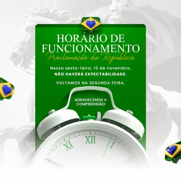 DIA DA PROCLAMAÇÃO DA REPÚBLICA DO BRASIL 15 DE NOVEMBRO AVISO