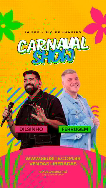 FLYER EVENTO SHOW CARNAVAL SHOW COM DILSINHO E FERRUGEM PSD STORY 55
