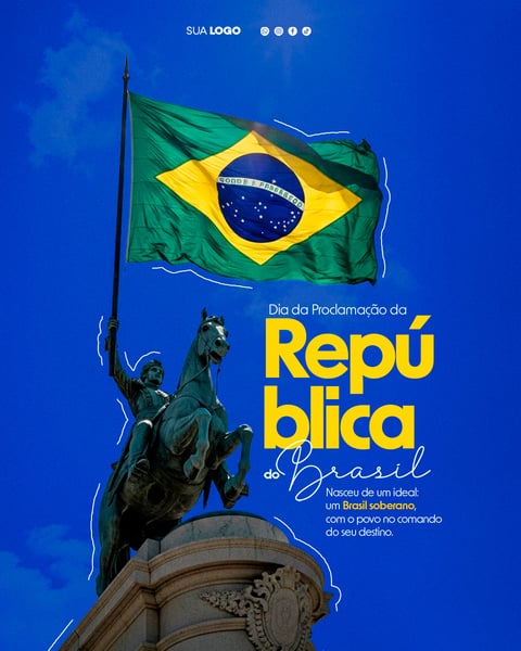 SOCIAL MEDIA - DIA DA PROCLAMAÇÃO DA REPÚBLICA DO BRASIL 06