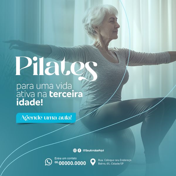 PILATES PARA UMA VIDA ATIVA NA TERCEIRA IDADE SOCIAL MEDIA PSD EDITÁVEL