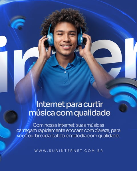 PROVEDOR DE INTERNET  PARA CURTIR SUAS MÚSICAS COM QUALIDADE