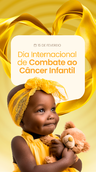 15 FEVEREIRO - DIA INTERNACIONAL DE COMBATE AO CÂNCER INFANTIL