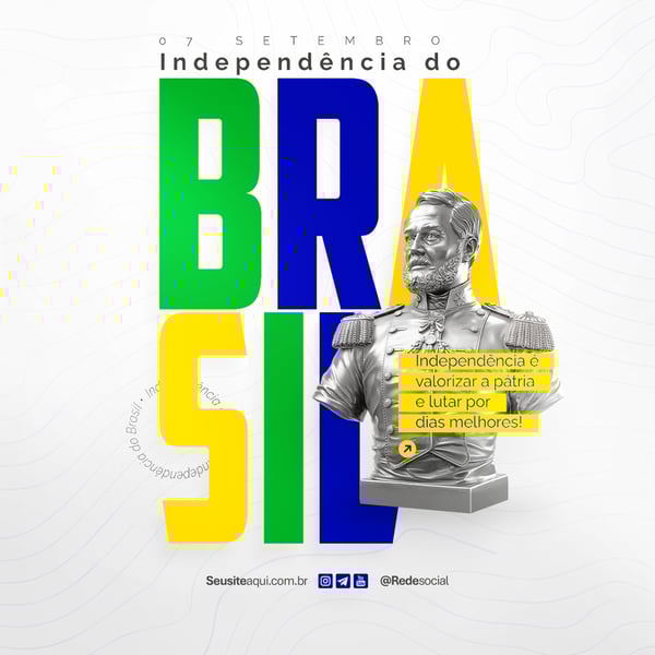 DIA DA INDEPENDÊNCIA DO BRASIL 07 DE SETEMBRO SOCIAL MEDIA PSD EDITÁVEL