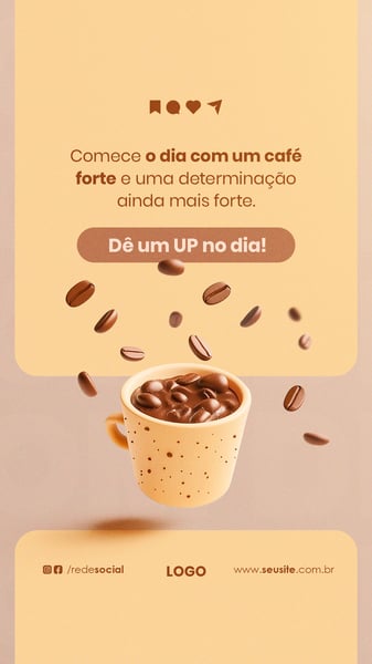 BOM DIA COMECE COM UM CAFÉ FORTE STORY SOCIAL MEDIA PSD EDITÁVEL