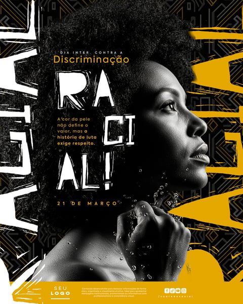 DIA INTERNACIONAL CONTRA A DISCRIMINAÇÃO RACIAL 21 DE MARÇO SOCIAL MEDIA PSD EDITÁVEL 2
