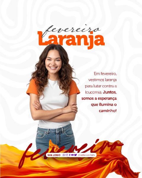 SOCIAL MEDIA - FEVEREIRO LARANJA - ESPERANÇA QUE ILUMINA O CAMINHO