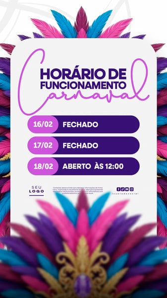CARNAVAL HORÁRIO ESPECIAL AGENDA DE FUNCIONAMENTO STORY PSD EDITÁVEL 7