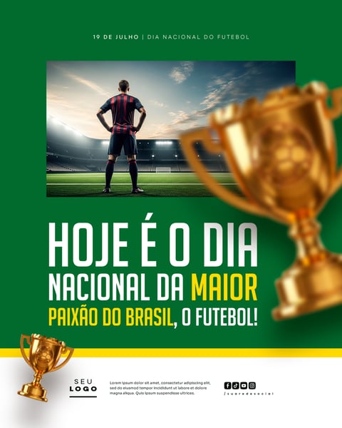DIA NACIONAL DO FUTEBOL 19 DE JULHO SOCIAL MEDIA PSD EDITÁVEL FEED 1