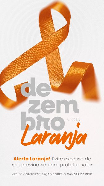 DEZEMBRO LARANJA 03 - MÊS DE CONSCIENTIZAÇÃO SOBRE O CÂNCER DE PELE