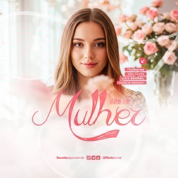 DIA INTERNACIONAL DA MULHER 8 DE MARÇO SOCIAL MEDIA PSD EDITÁVEL
